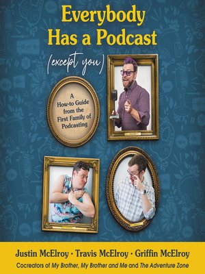 cover image of Everybody Has a Podcast (Except You)